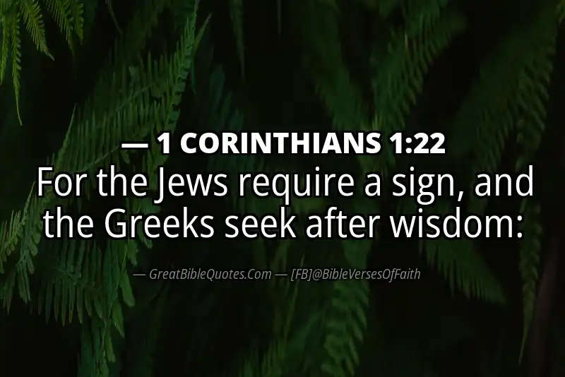 Bible verse: 1 CORINTHIANS 1:22 Image