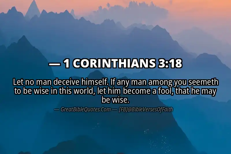 Bible verse: 1 CORINTHIANS 3:18 Image