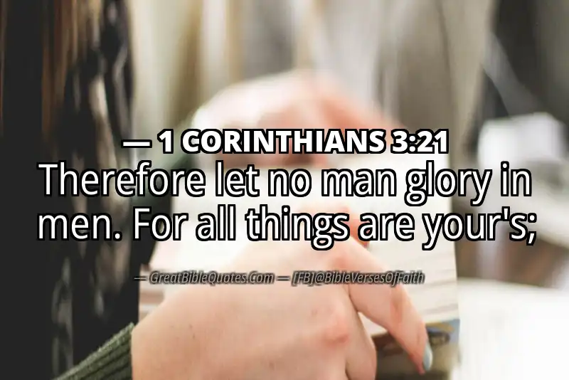 Bible verse: 1 CORINTHIANS 3:21 Image