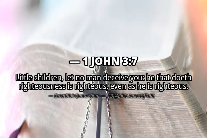 Bible verse: 1 JOHN 3:7 Image