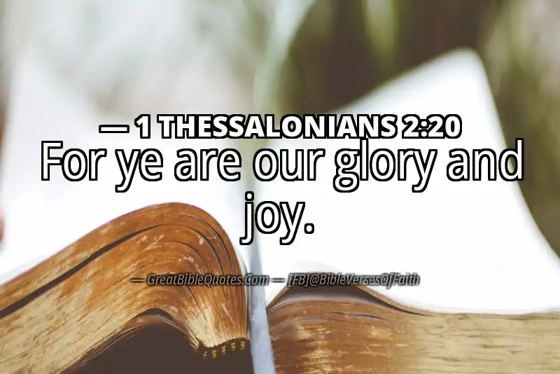 Bible verse: 1 THESSALONIANS 2:20 Image