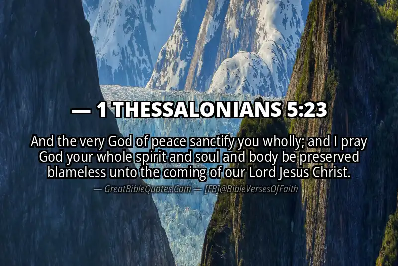 Bible verse: 1 THESSALONIANS 5:23 Image