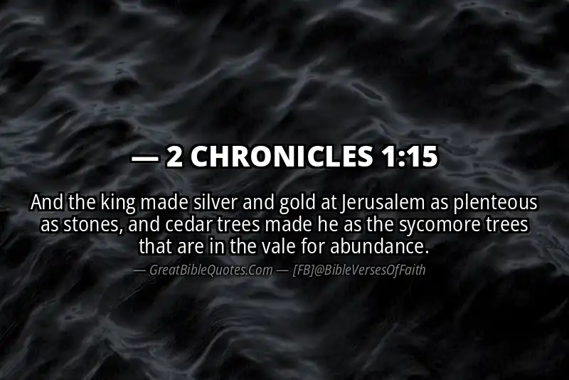 Bible verse: 2 CHRONICLES 1:15 Image