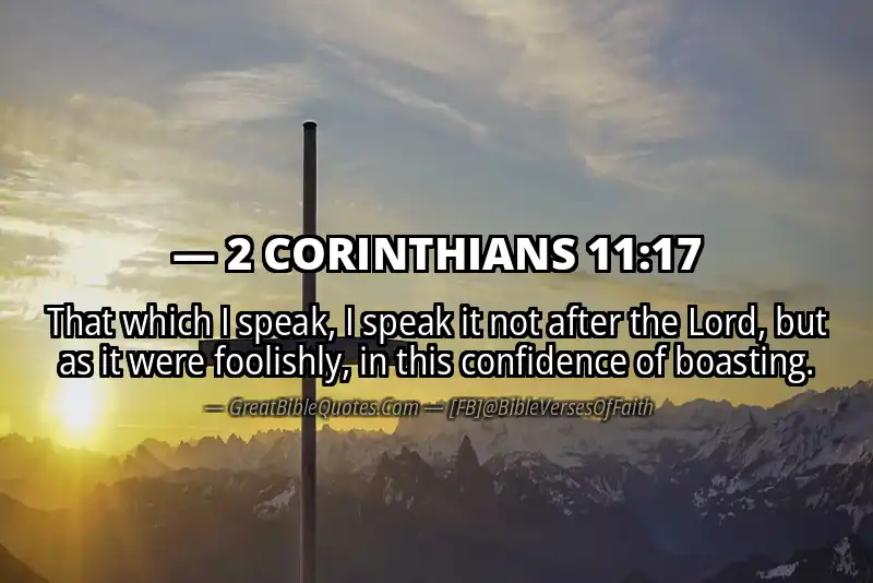 2 CORINTHIANS 11:17 Verse
