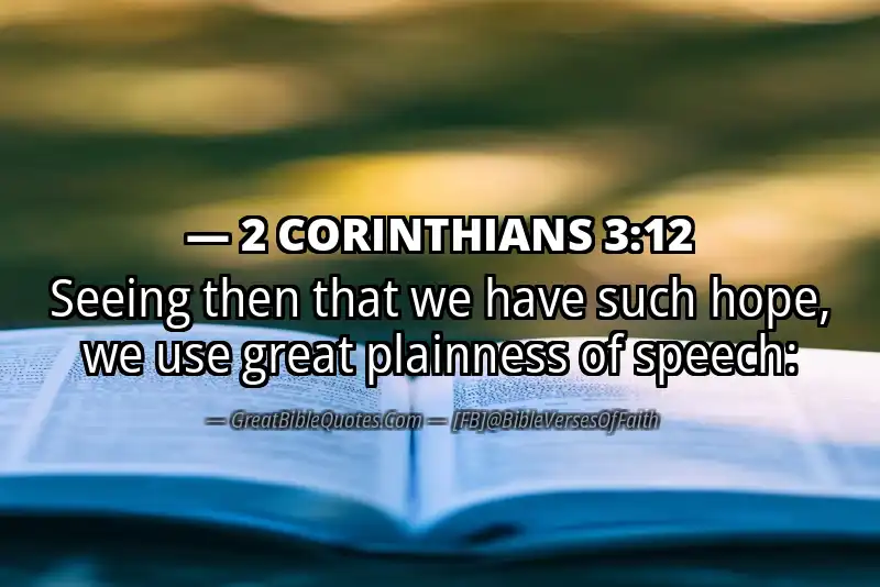 Bible verse: 2 CORINTHIANS 3:12 Image