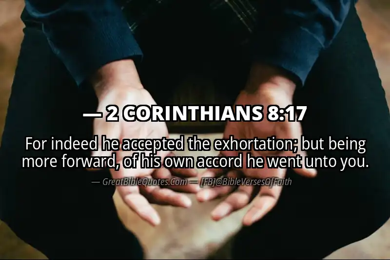 2 CORINTHIANS 8:17 Verse