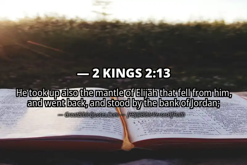 Bible verse: 2 KINGS 2:13 Image