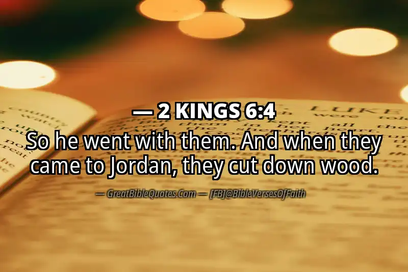 Bible verse: 2 KINGS 6:4 Image