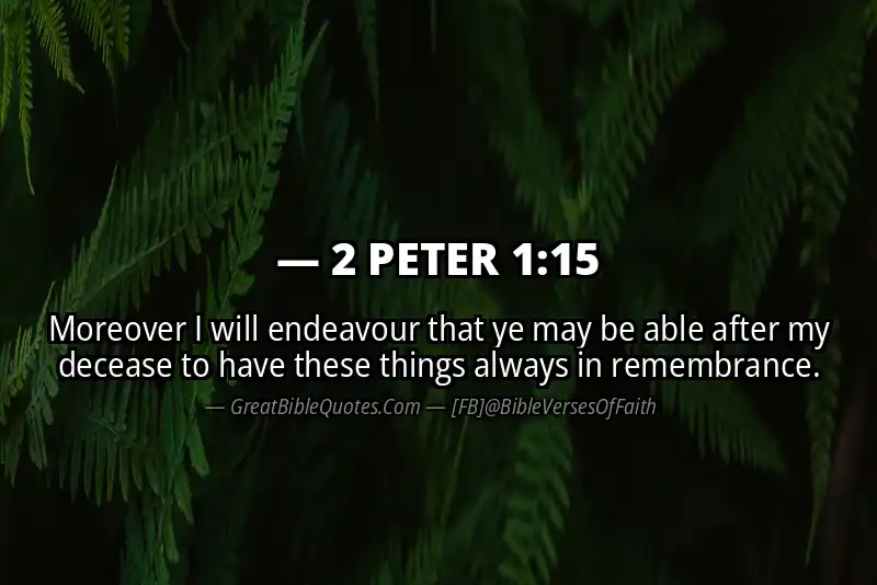 2 PETER 1:15 Verse
