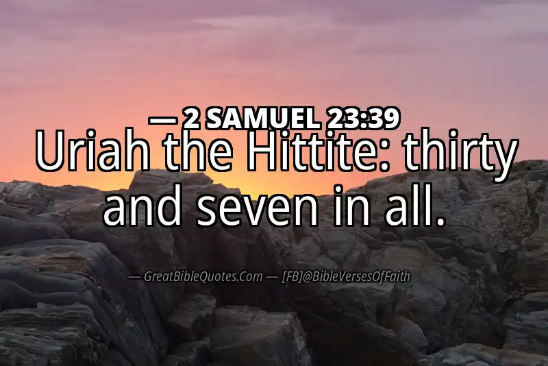 Bible verse: 2 SAMUEL 23:39 Image