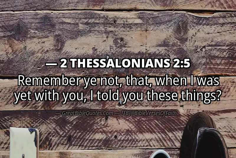 2 THESSALONIANS 2:5 Verse