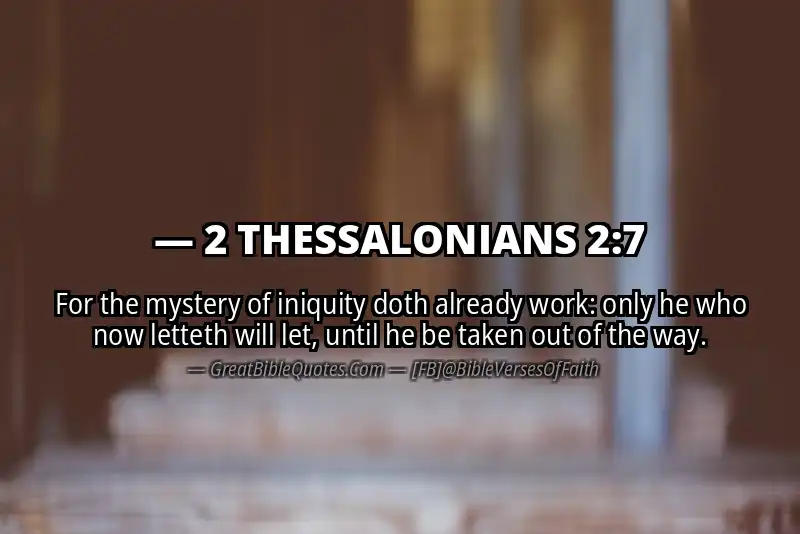 Bible verse: 2 THESSALONIANS 2:7 Image