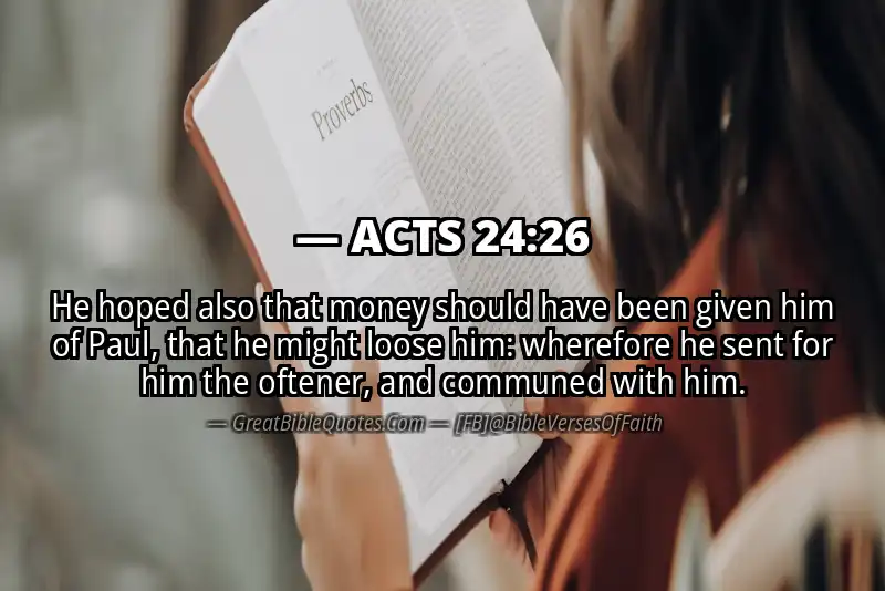 Bible verse: ACTS 24:26 Image