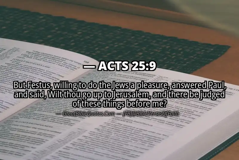 Bible verse: ACTS 25:9 Image
