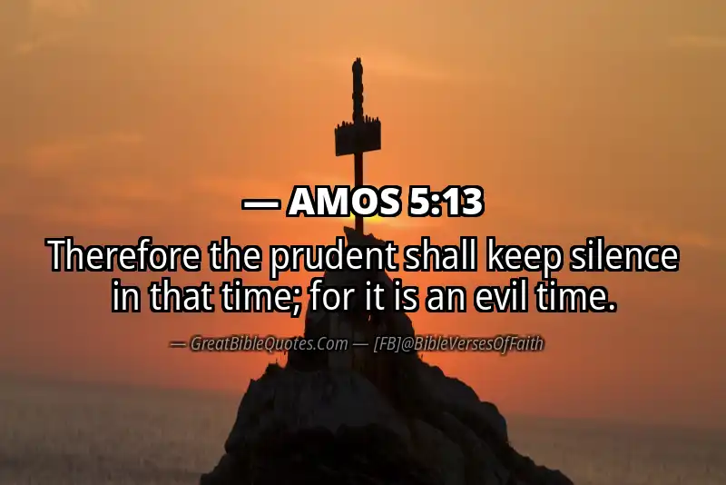 Bible verse: AMOS 5:13 Image