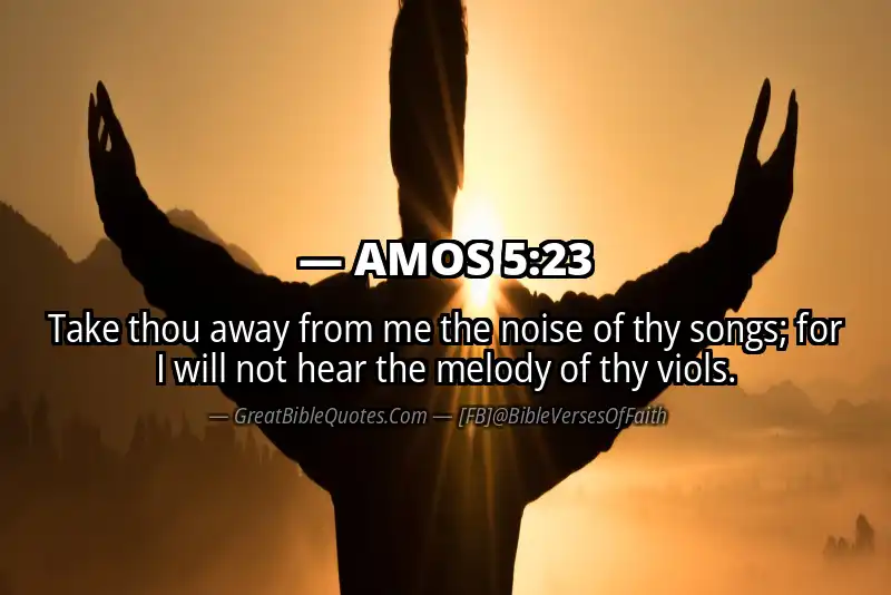 Bible verse: AMOS 5:23 Image