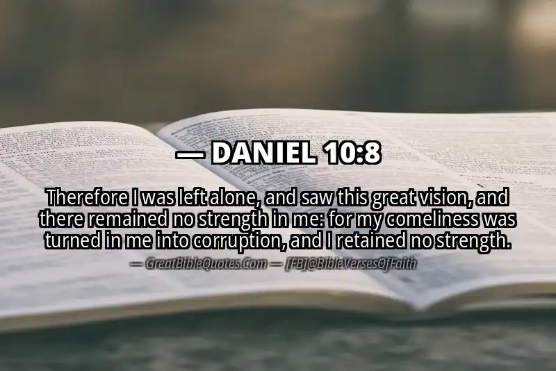 DANIEL 10:8 Verse