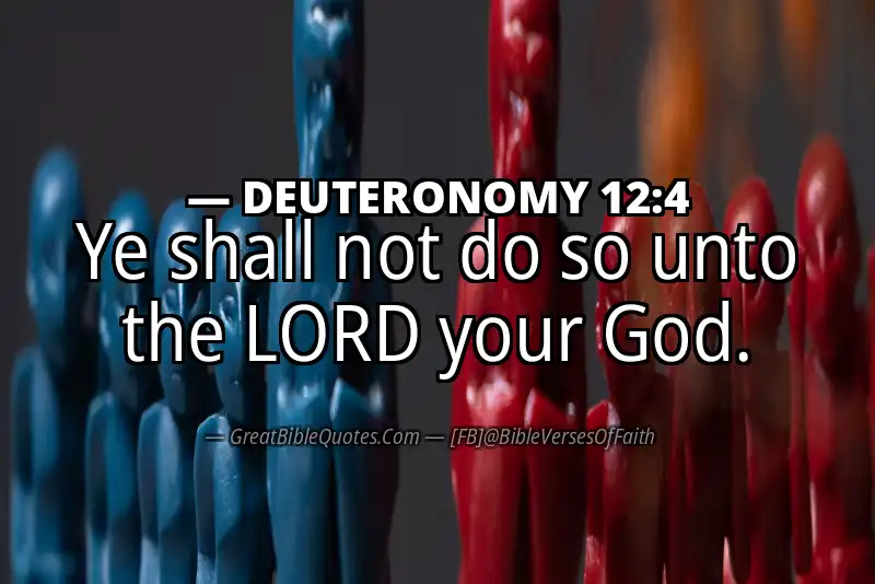 DEUTERONOMY 12:4 Verse
