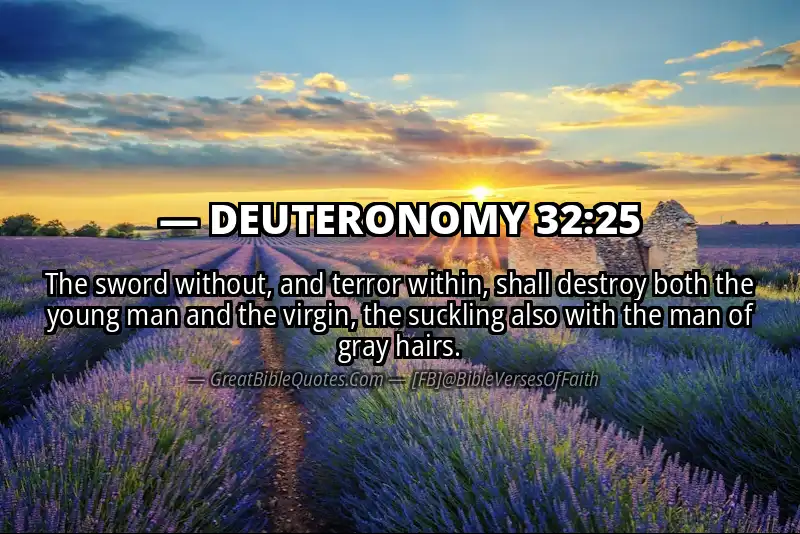 DEUTERONOMY 32:25 Verse
