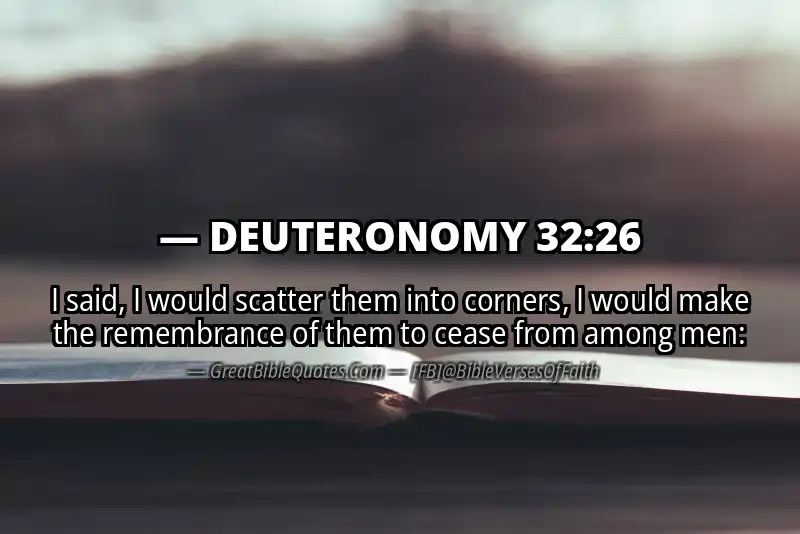 DEUTERONOMY 32:26 Verse