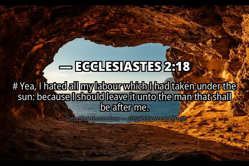 Bible verse: ECCLESIASTES 2:18 Image