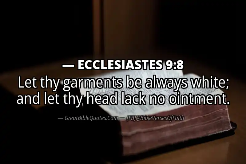 ECCLESIASTES 9:8 Verse