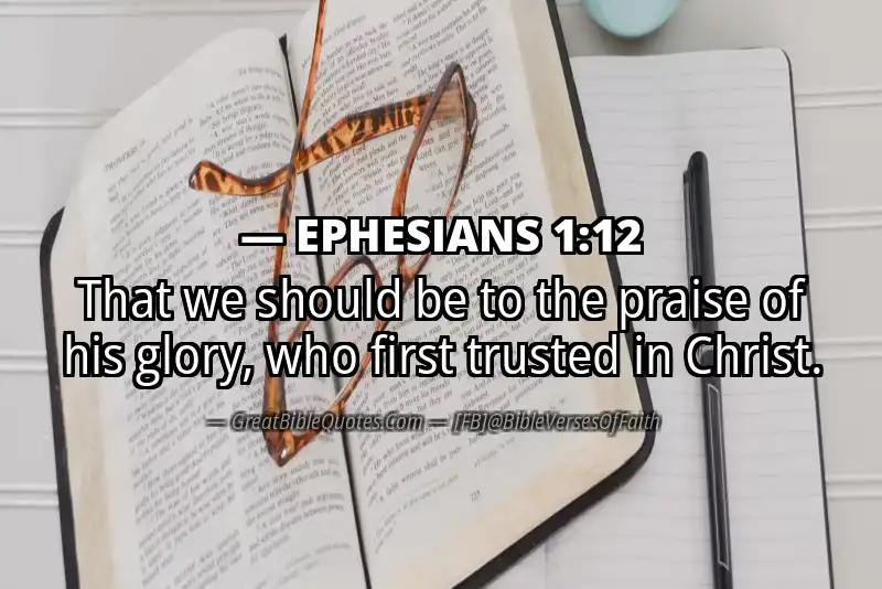 Bible verse: EPHESIANS 1:12 Image