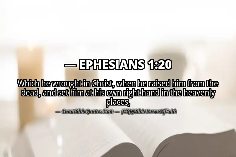 Bible verse: EPHESIANS 1:20 Image