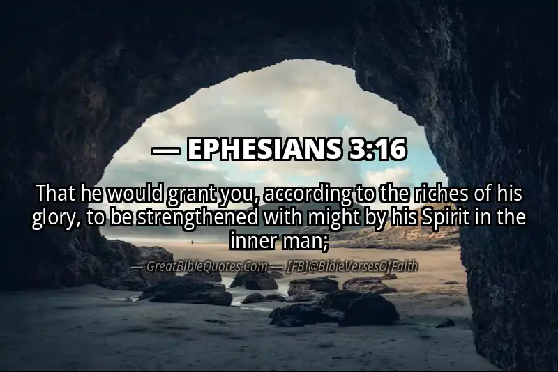 Bible verse: EPHESIANS 3:16 Image