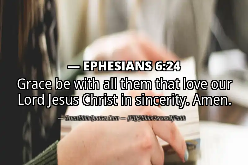 Bible verse: EPHESIANS 6:24 Image