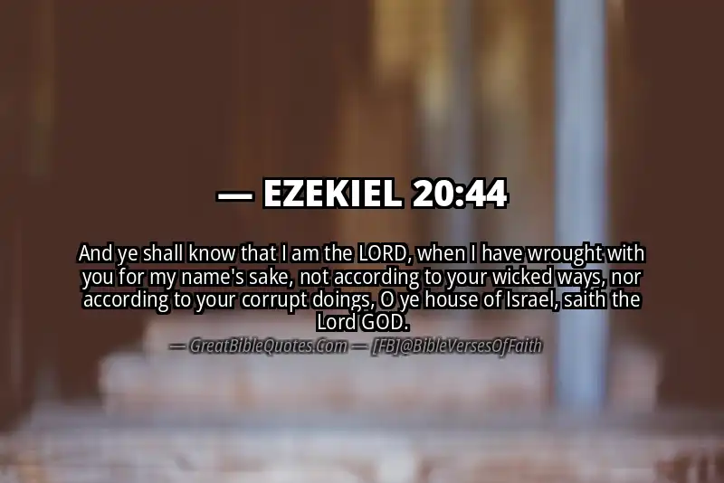 EZEKIEL 20:44 Verse