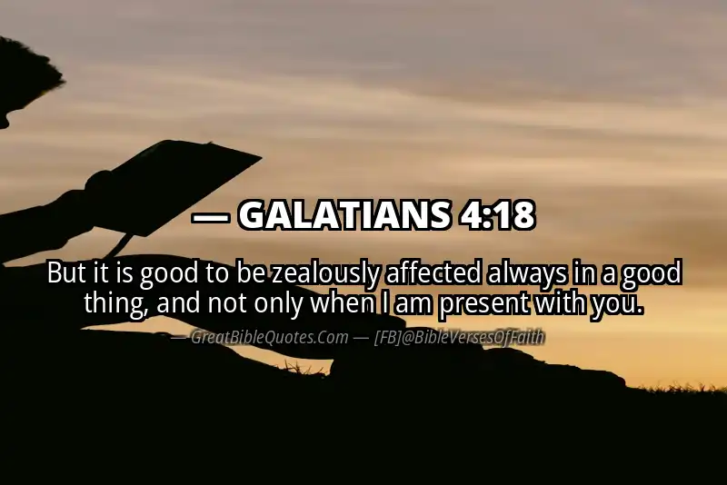 Bible verse: GALATIANS 4:18 Image