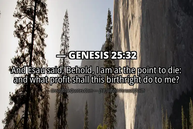 GENESIS 25:32 Verse