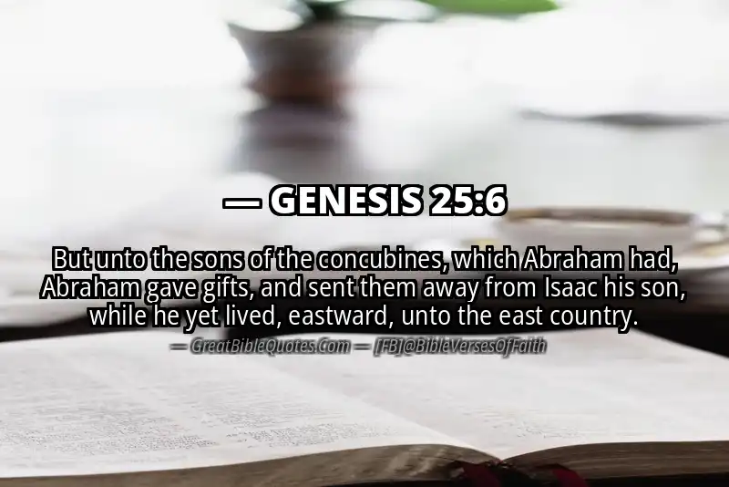 GENESIS 25:6 Verse