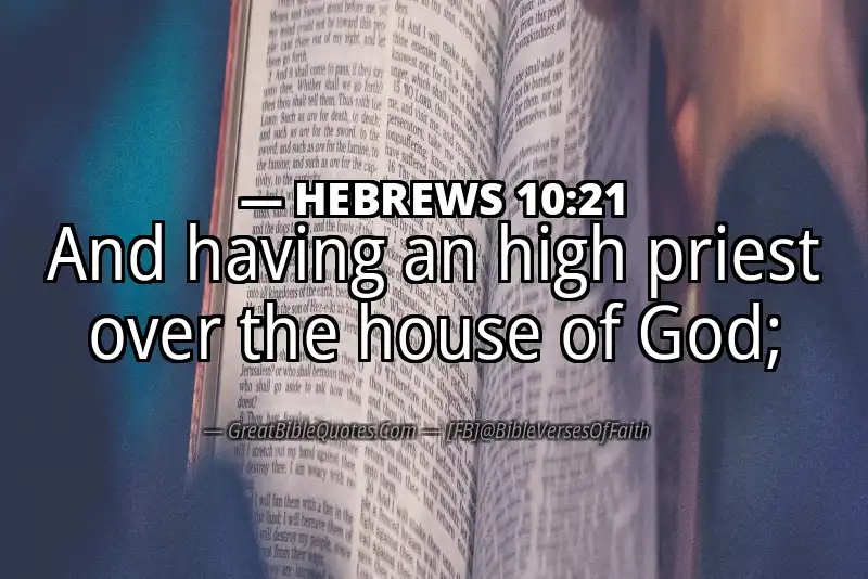 Bible verse: HEBREWS 10:21 Image