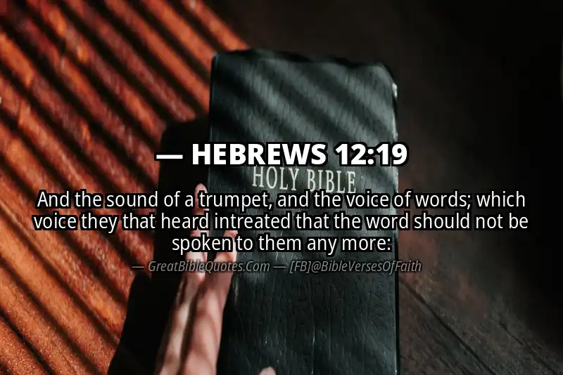 Bible verse: HEBREWS 12:19 Image