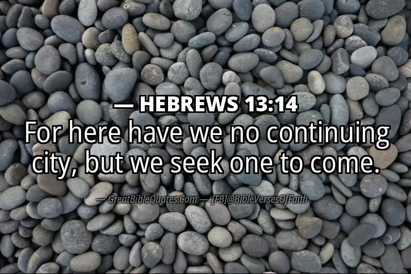 Bible verse: HEBREWS 13:14 Image