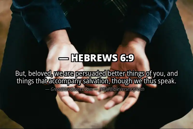Bible verse: HEBREWS 6:9 Image
