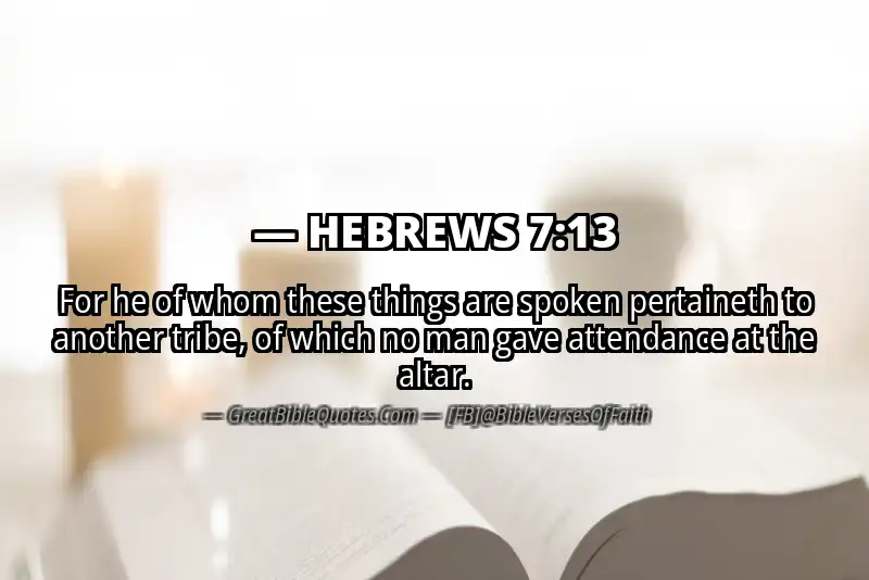 HEBREWS 7:13 Verse