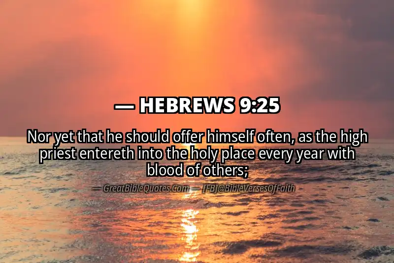 Bible verse: HEBREWS 9:25 Image