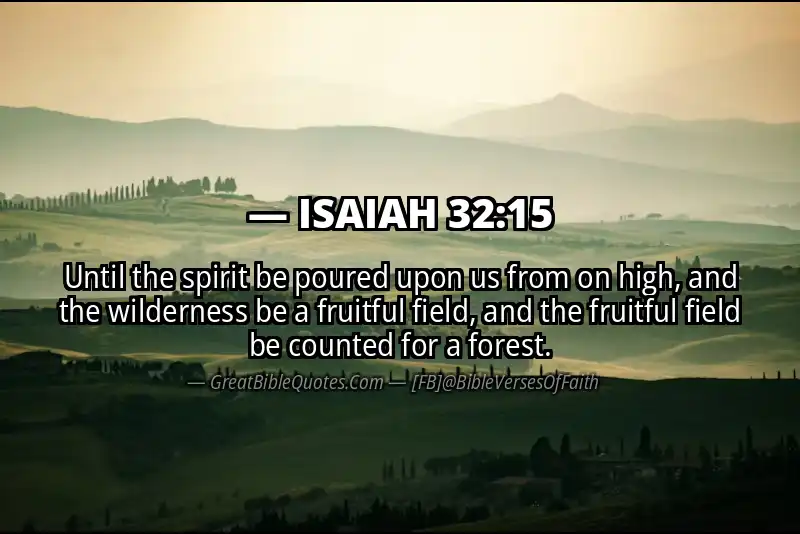 ISAIAH 32:15 Verse