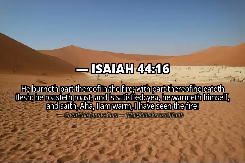 ISAIAH 44:16 Verse