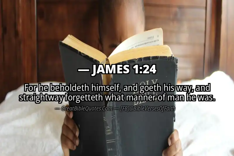Bible verse: JAMES 1:24 Image