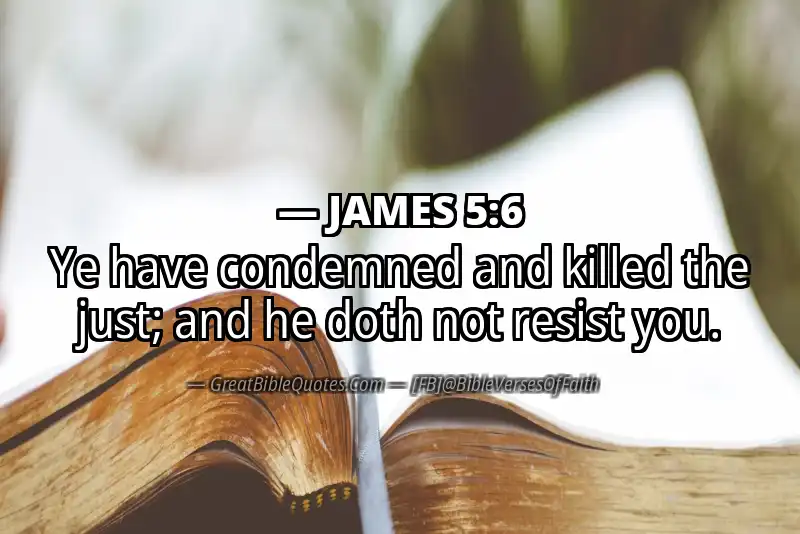 Bible verse: JAMES 5:6 Image