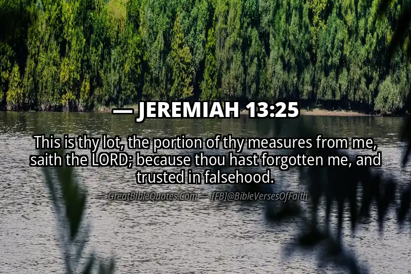 JEREMIAH 13:25 Verse
