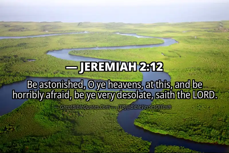 Bible verse: JEREMIAH 2:12 Image