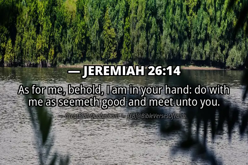 JEREMIAH 26:14 Verse