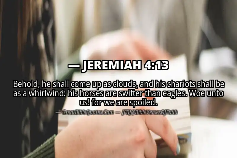 Bible verse: JEREMIAH 4:13 Image
