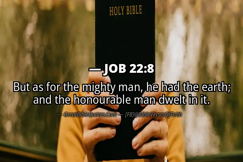 JOB 22:8 Verse