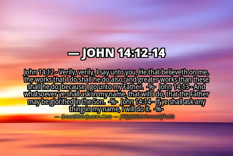 Image for JOHN 14:12-14 Bible verse